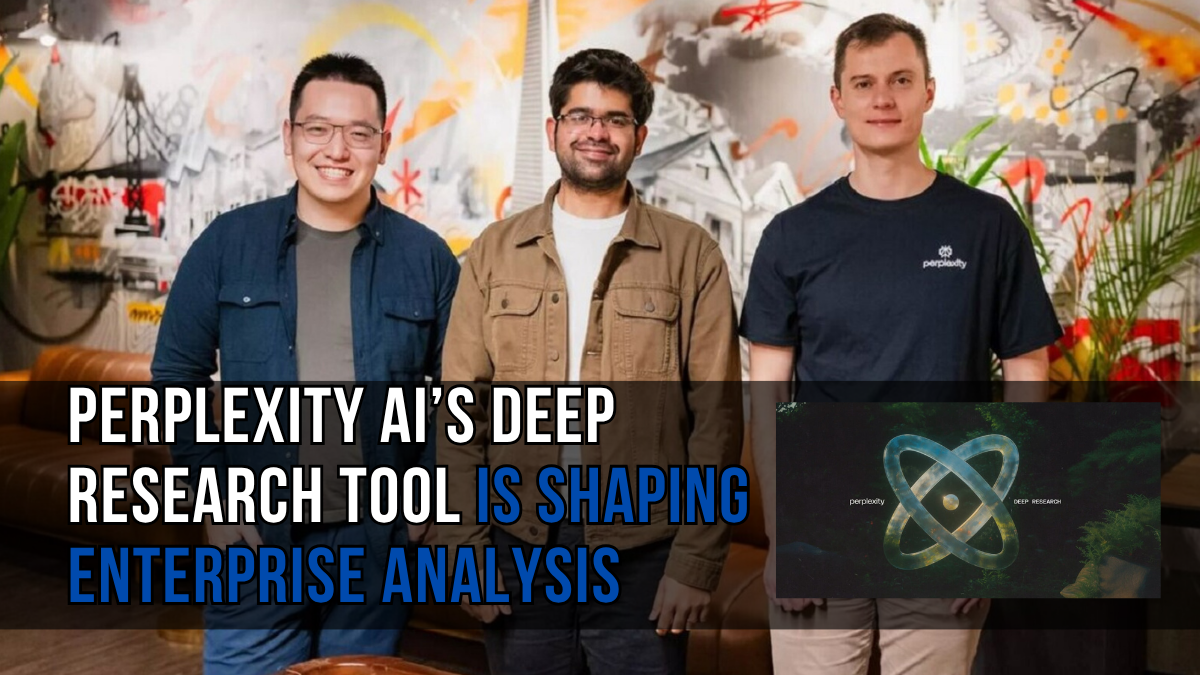 How Perplexity AI’s Deep Research Tool is Shaping Enterprise Analysis