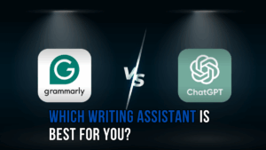 ChatGPT vs. Grammarly: Which Writing Assistant is Right for You?